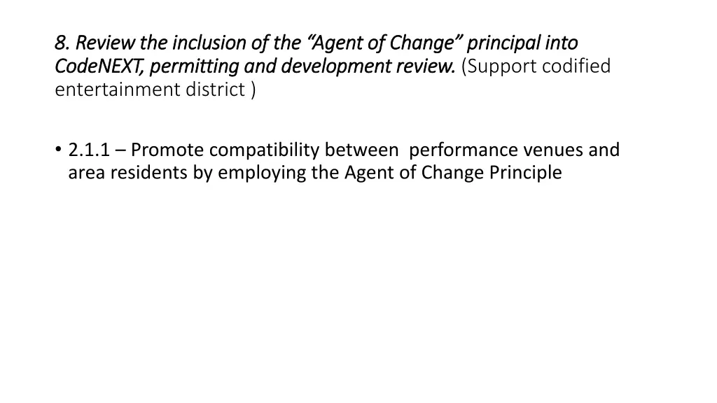 8 review the inclusion of the agent of change