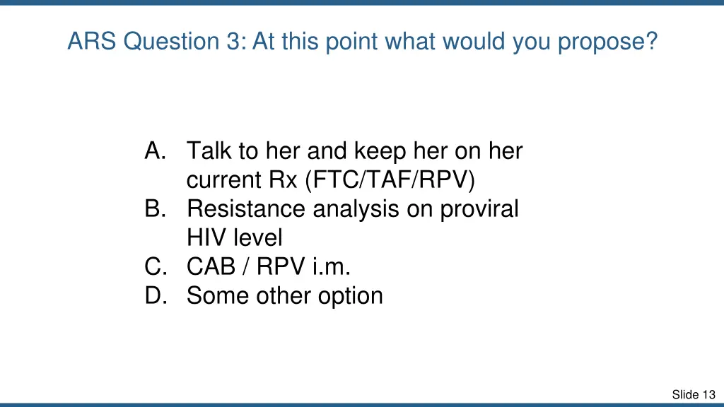 ars question 3 at this point what would