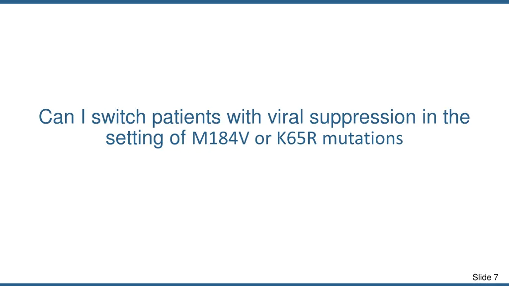 can i switch patients with viral suppression