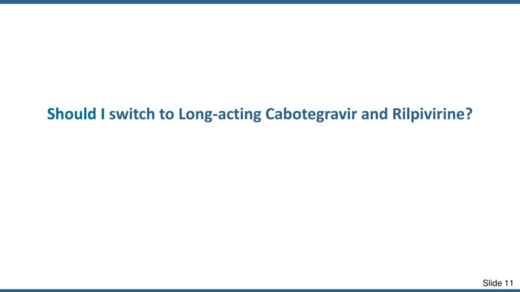 should i switch to long acting cabotegravir