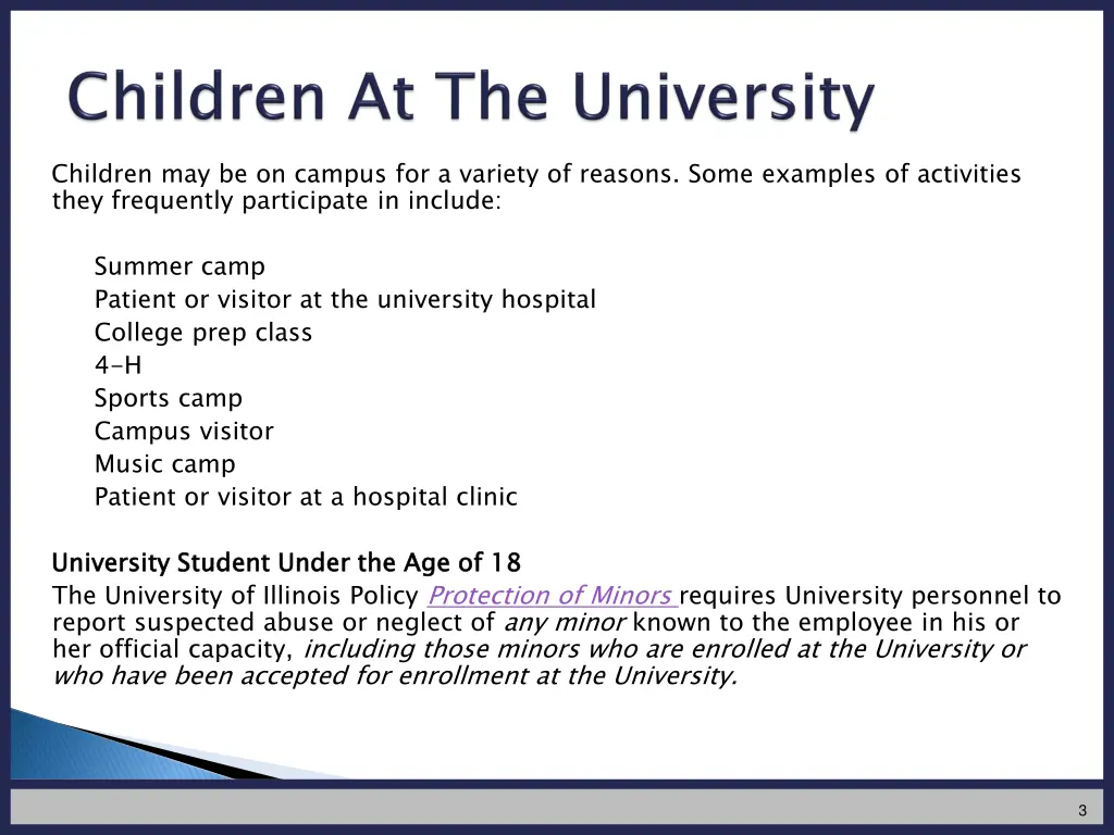 children may be on campus for a variety