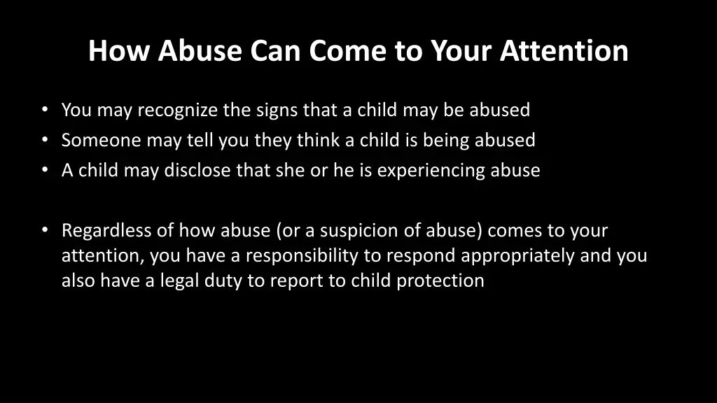 how abuse can come to your attention