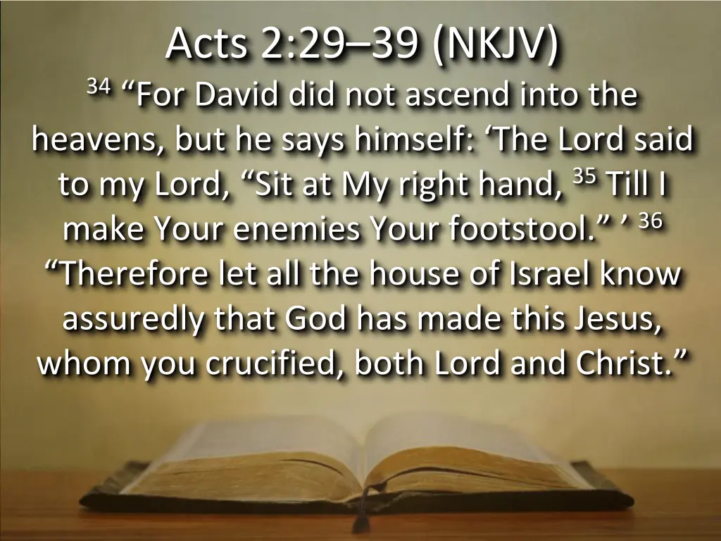 acts 2 29 39 nkjv 34 for david did not ascend