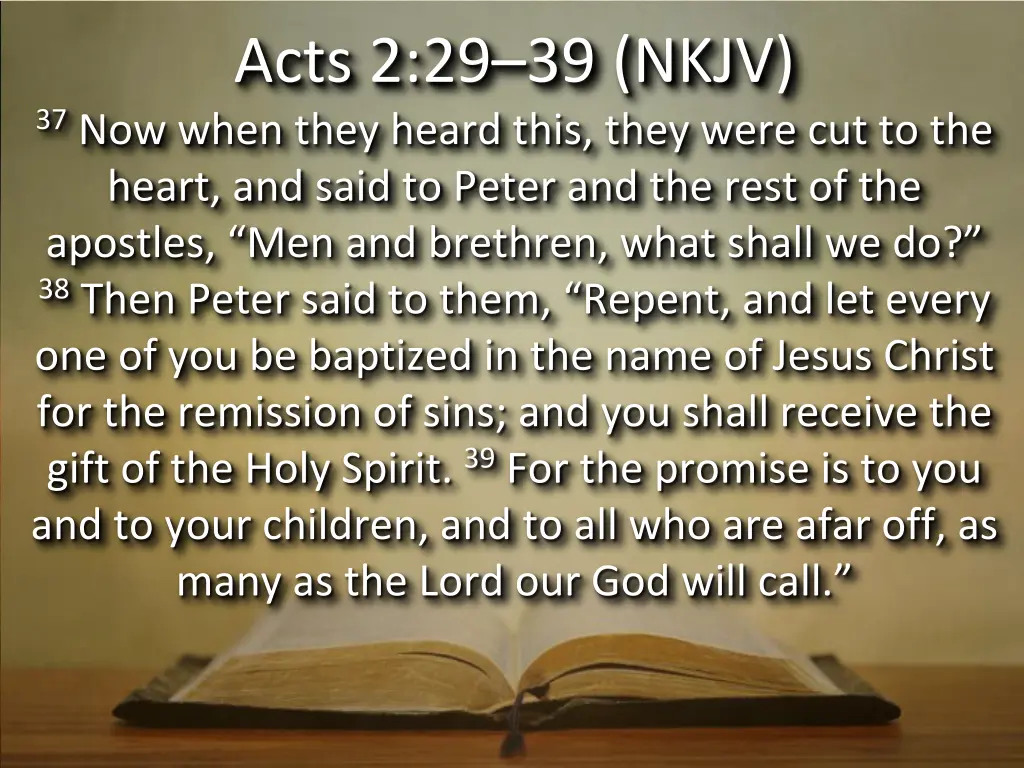 acts 2 29 39 nkjv 37 now when they heard this