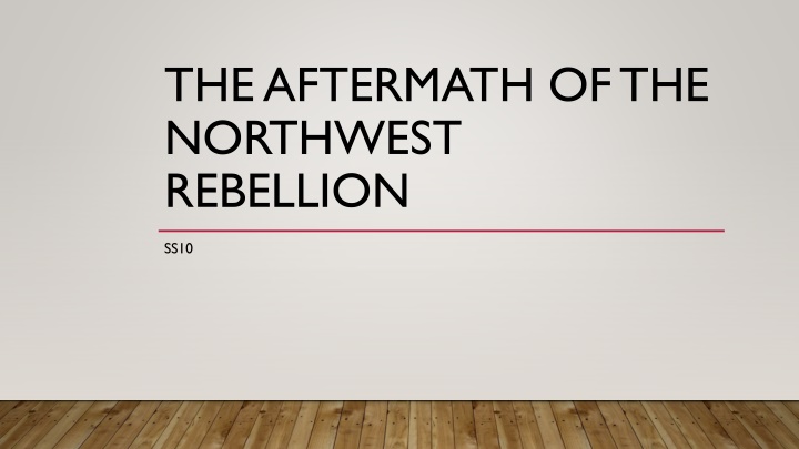 the aftermath of the northwest rebellion