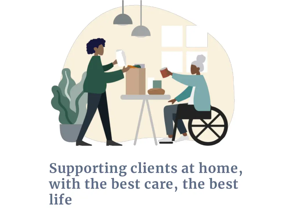 supporting clients at home with the best care