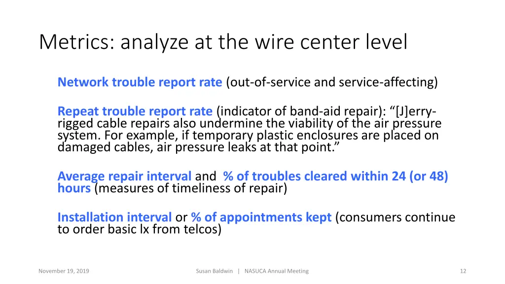 metrics analyze at the wire center level