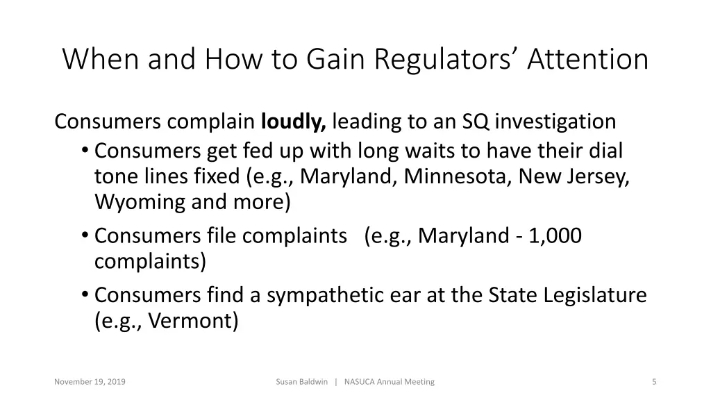 when and how to gain regulators attention
