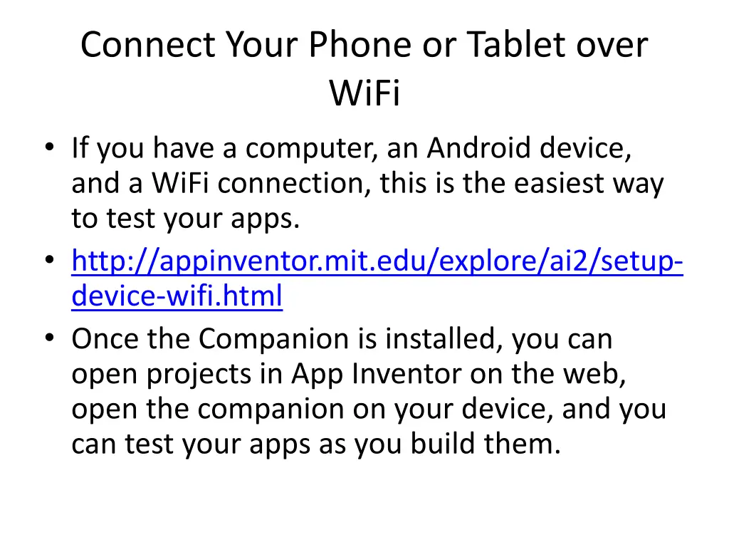 connect your phone or tablet over wifi