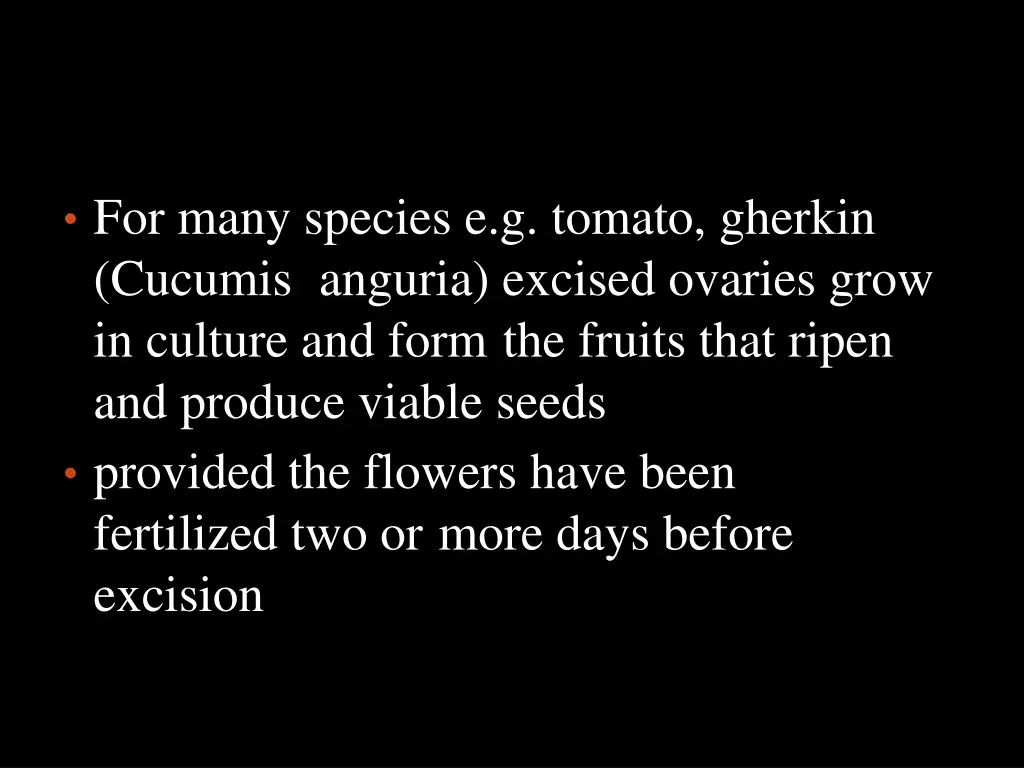 for many species e g tomato gherkin cucumis