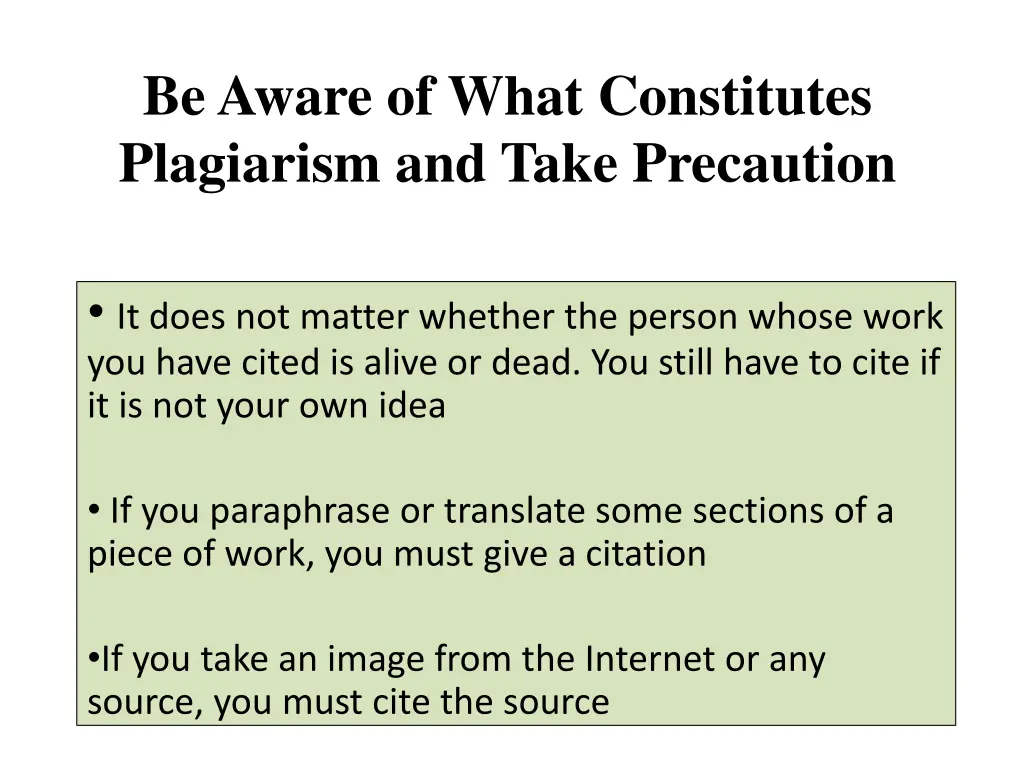 be aware of what constitutes plagiarism and take 1