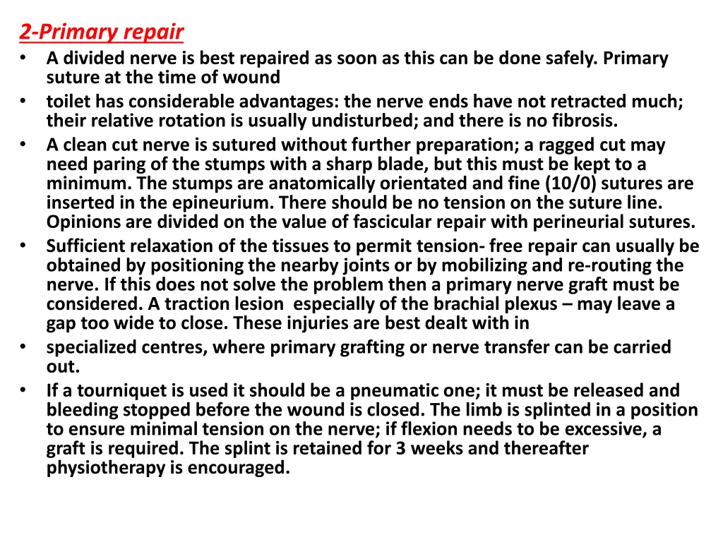 2 primary repair a divided nerve is best repaired