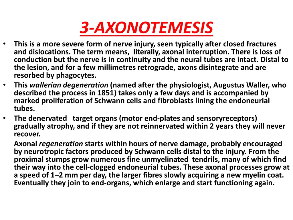 3 axonotemesis this is a more severe form