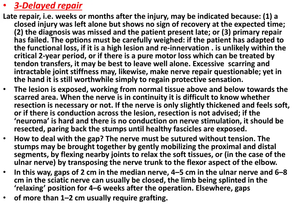 3 delayed repair late repair i e weeks or months