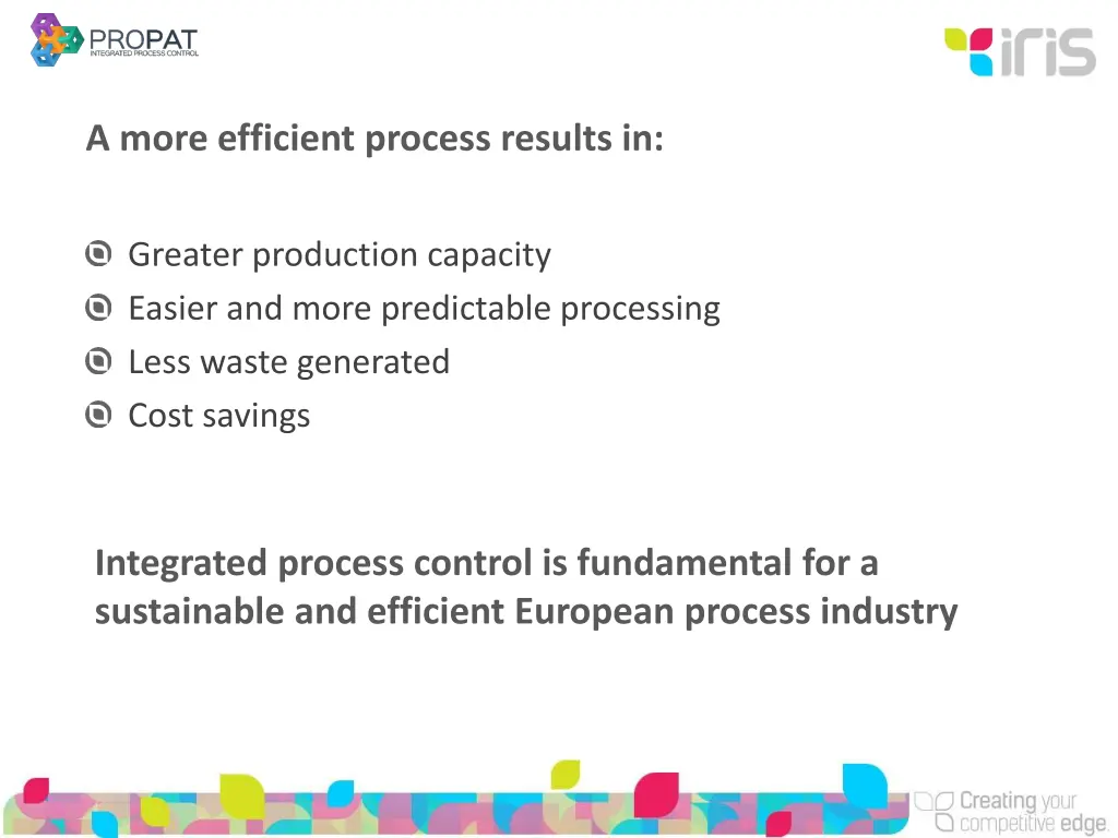 a more efficient process results in