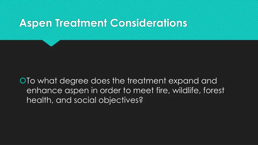 aspen treatment considerations