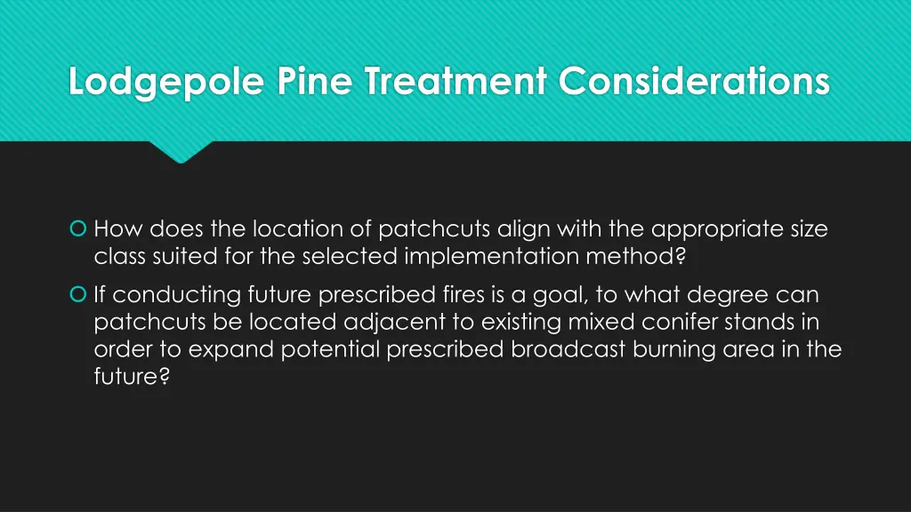 lodgepole pine treatment considerations