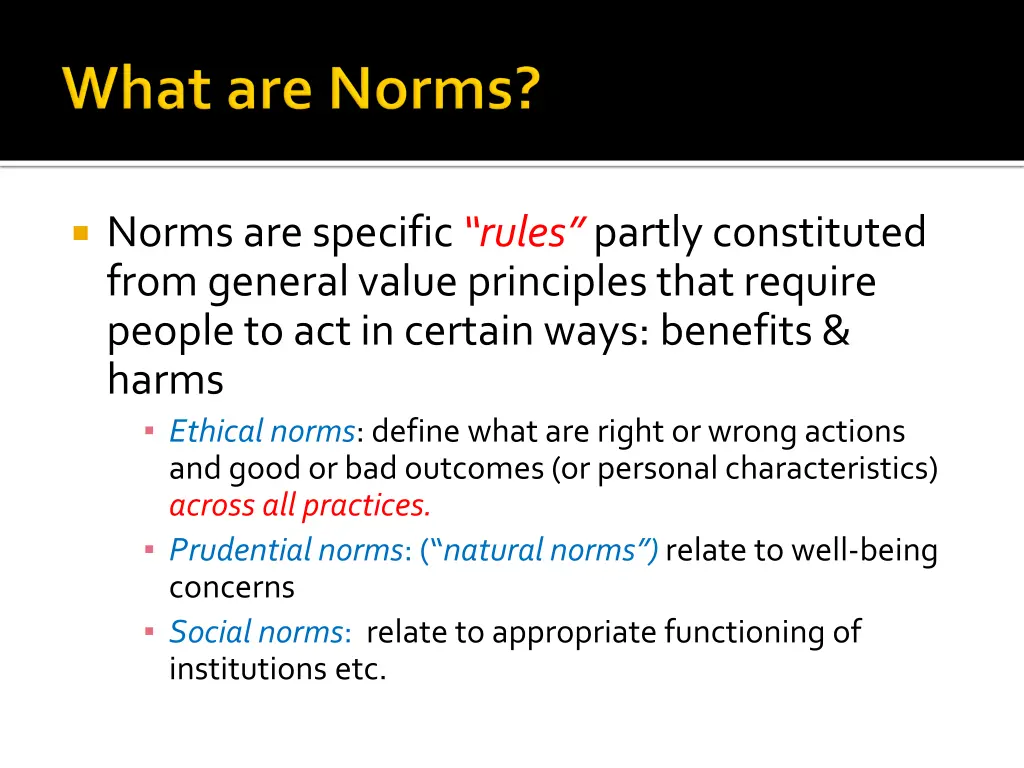 norms are specific rules partly constituted from