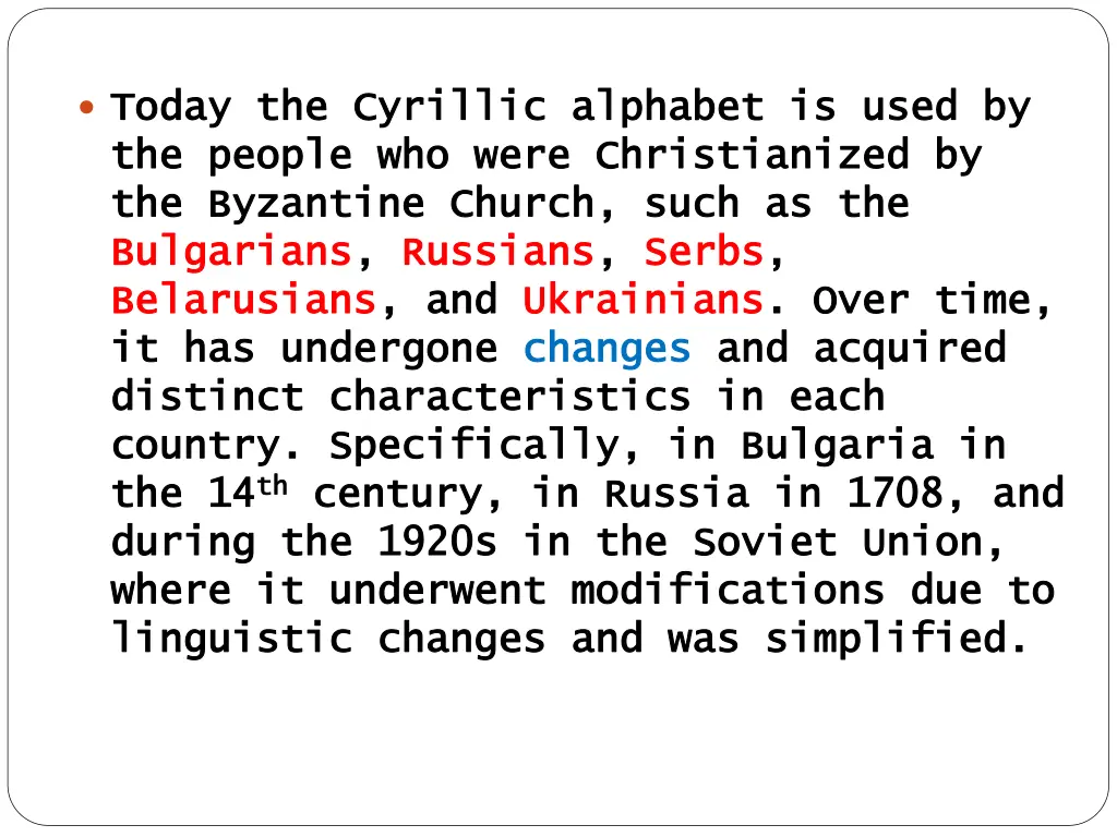 today the cyrillic alphabet is used by today