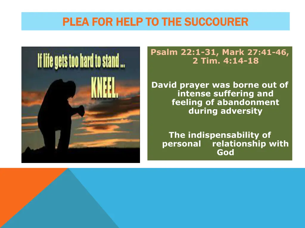 plea for help to the succourer plea for help