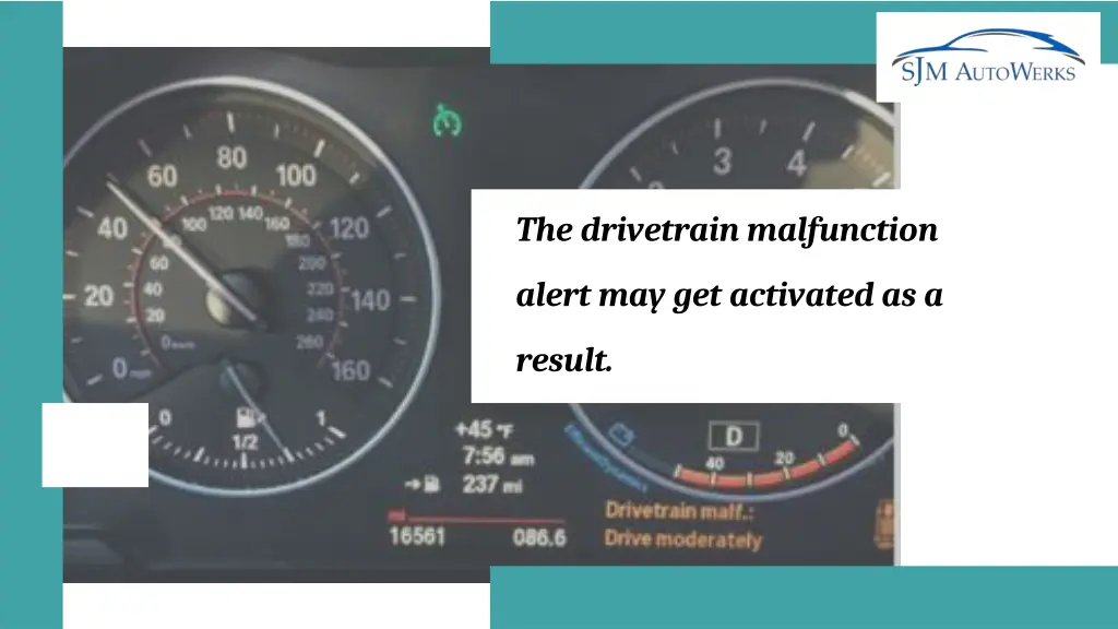 the drivetrain malfunction