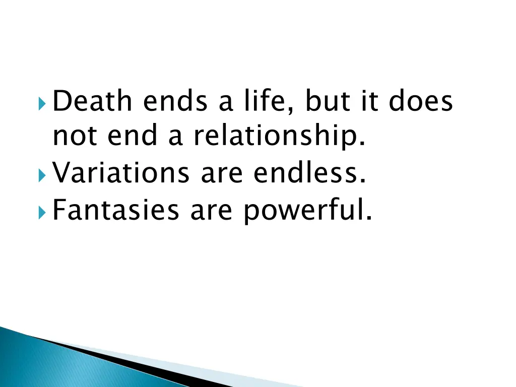 death ends a life but it does