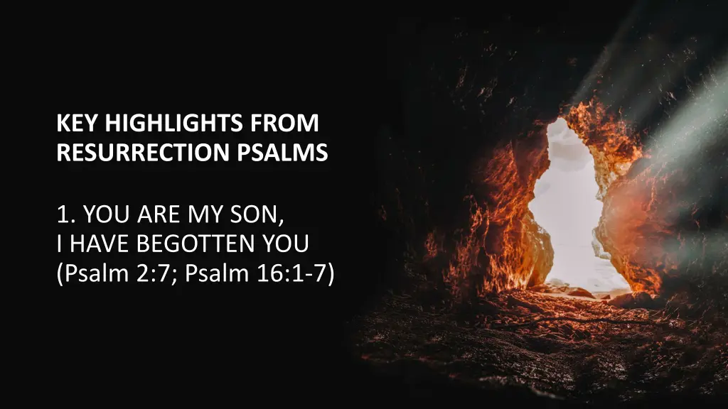 key highlights from resurrection psalms 1