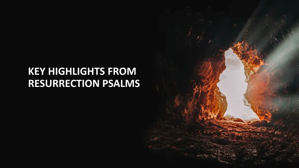 key highlights from resurrection psalms