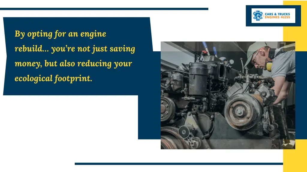 by opting for an engine rebuild you re not just