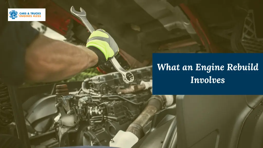 what an engine rebuild involves