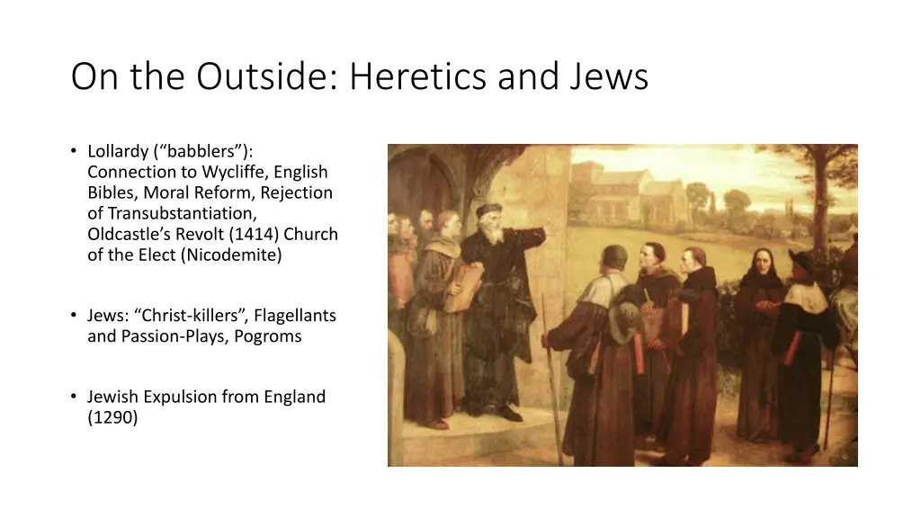 on the outside heretics and jews