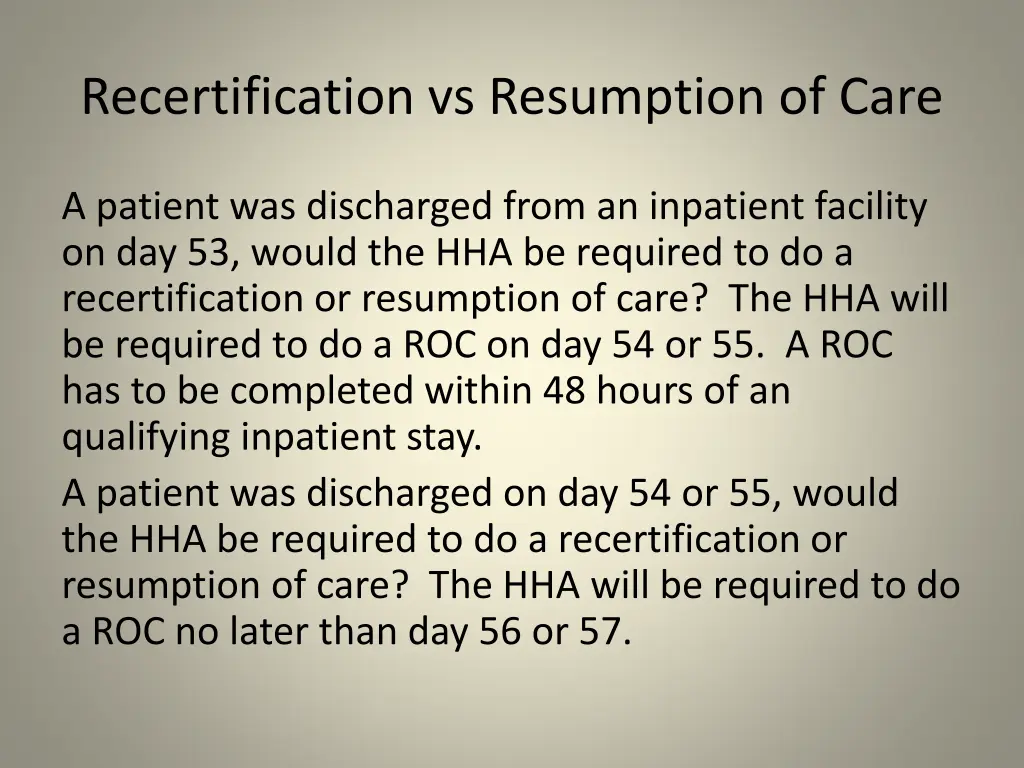 recertification vs resumption of care