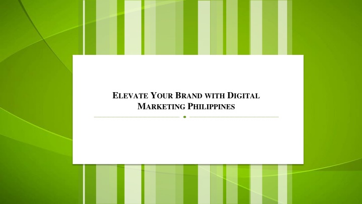 e levate y our b rand with d igital m arketing