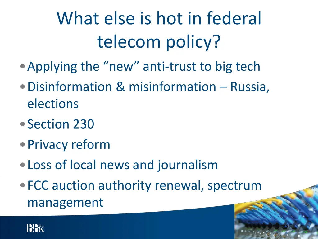 what else is hot in federal telecom policy