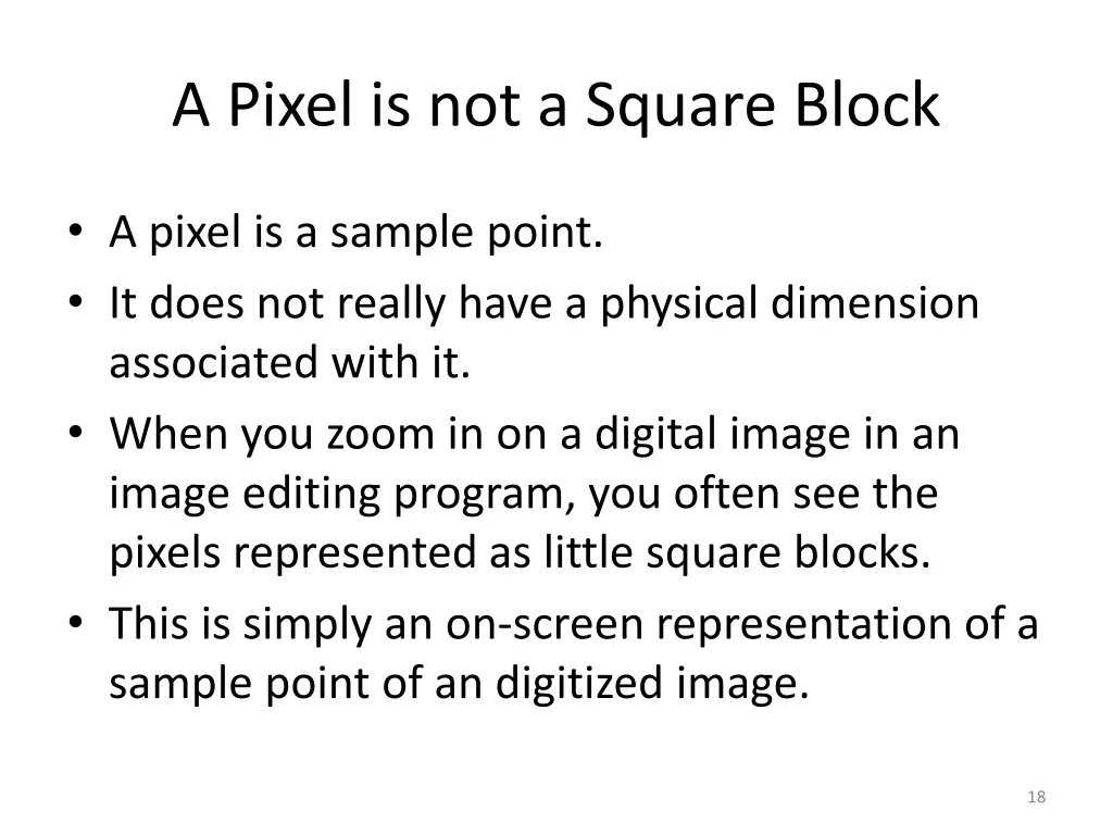 a pixel is not a square block