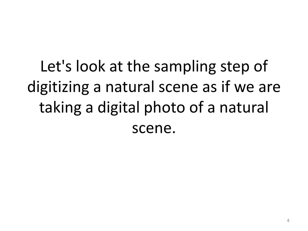 let s look at the sampling step of digitizing