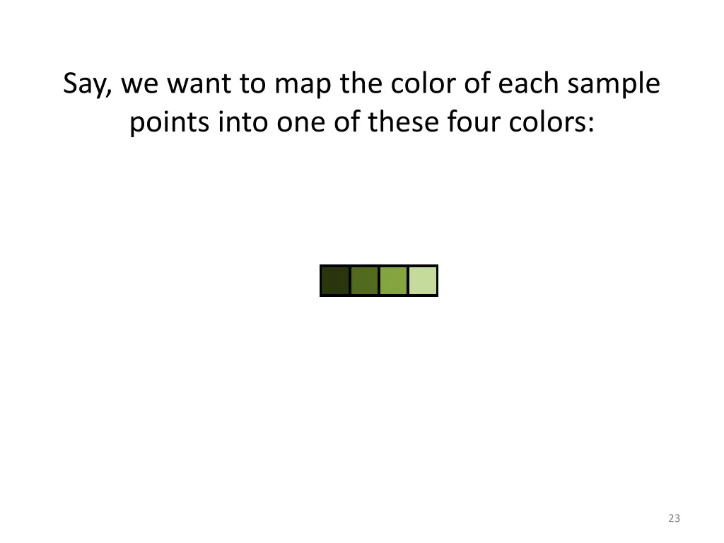 say we want to map the color of each sample