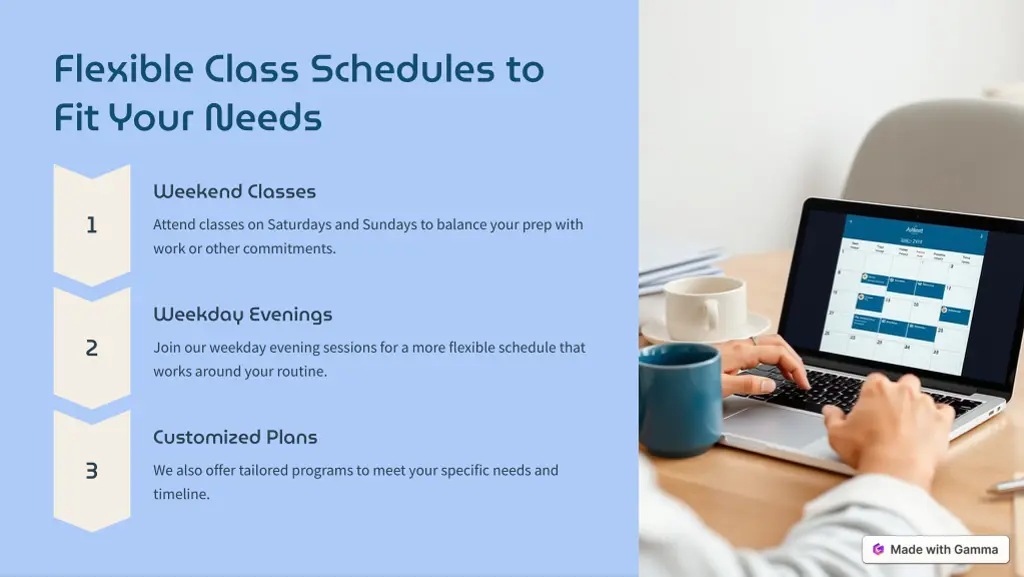 flexible class schedules to fit your needs