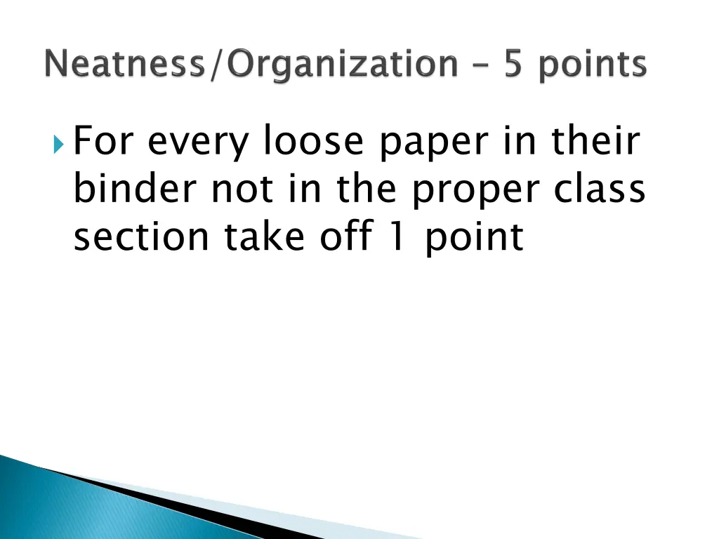 for every loose paper in their binder