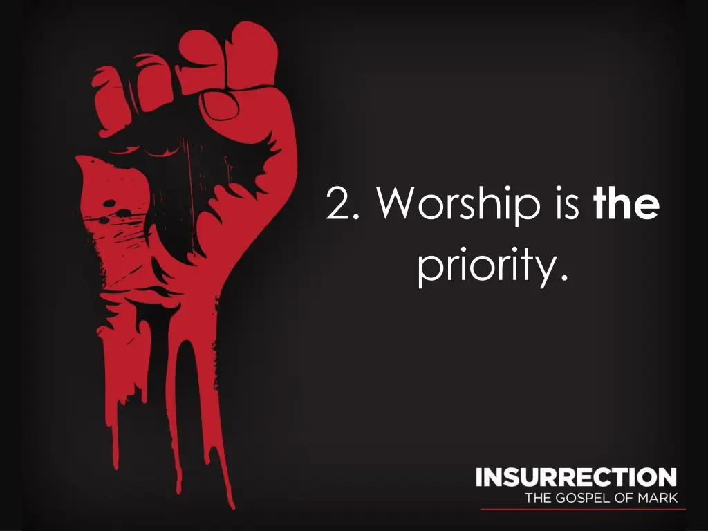 2 worship is the priority