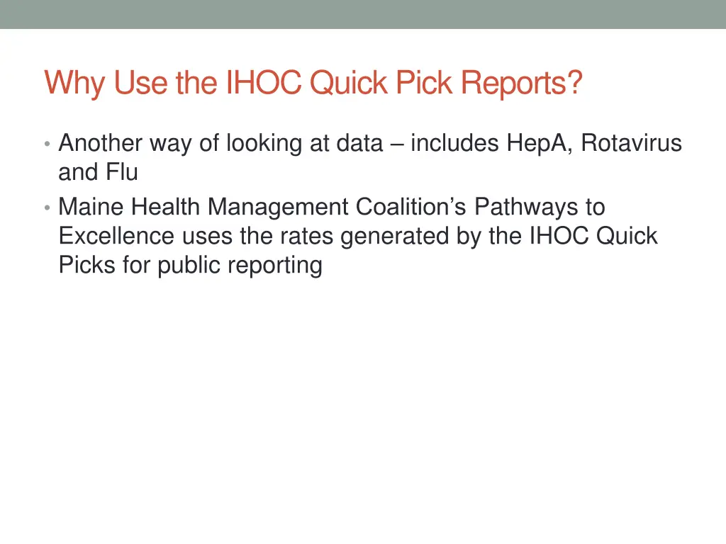 why use the ihoc quick pick reports