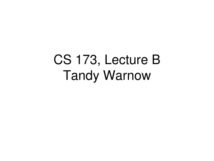 cs 173 lecture b tandy warnow