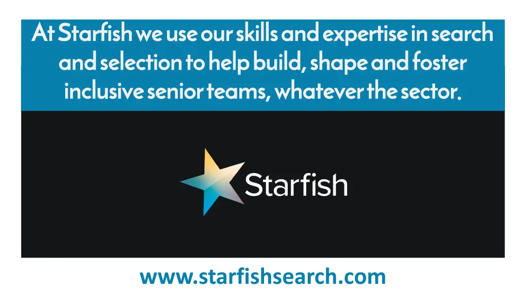 at starfish we use our skills and expertise