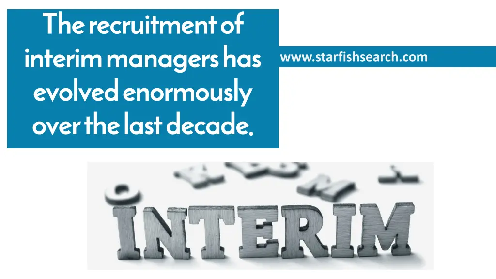 the recruitment of interim managers has evolved