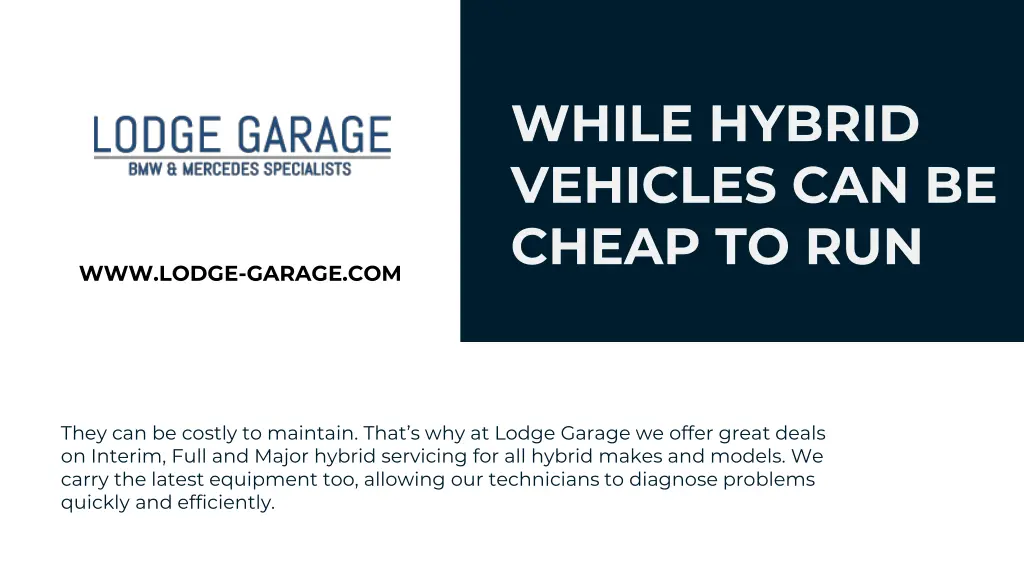 while hybrid vehicles can be cheap to run