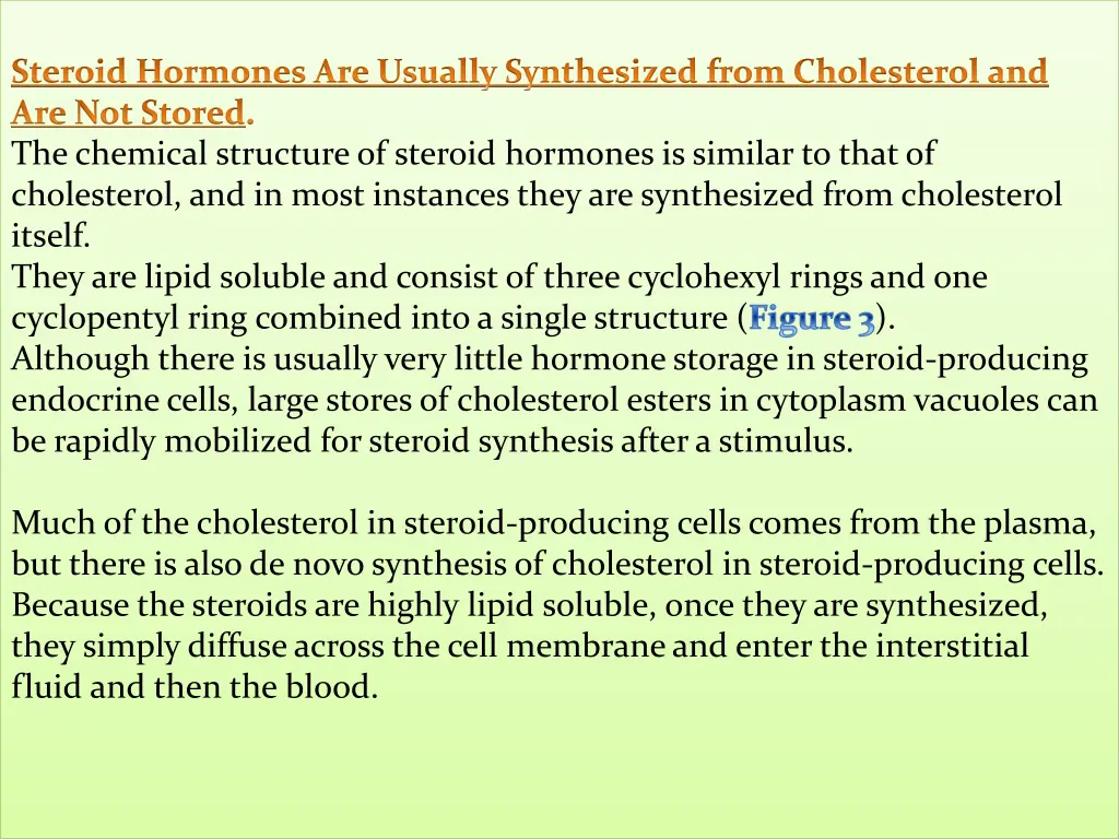 steroid hormones are usually synthesized from