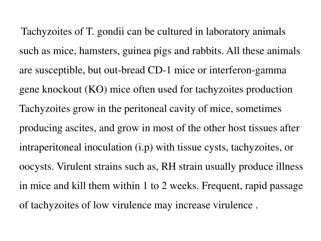 tachyzoites of t gondii can be cultured