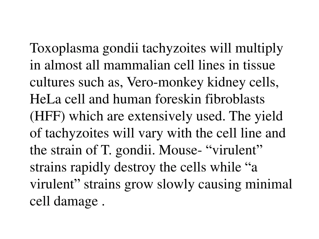 toxoplasma gondii tachyzoites will multiply