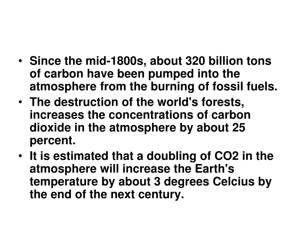 since the mid 1800s about 320 billion tons