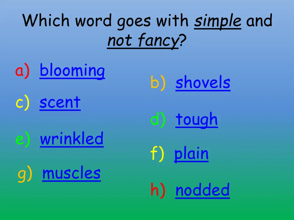 which word goes with simple and not fancy